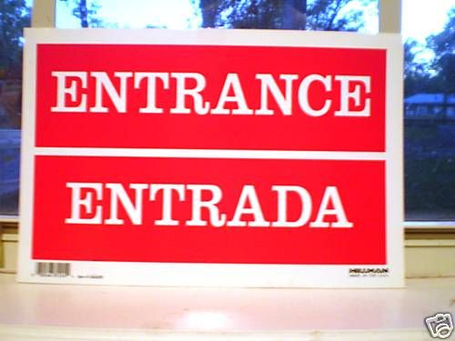 Lots * Qty Discounts * Entrance Entrada Sign New 8x12  