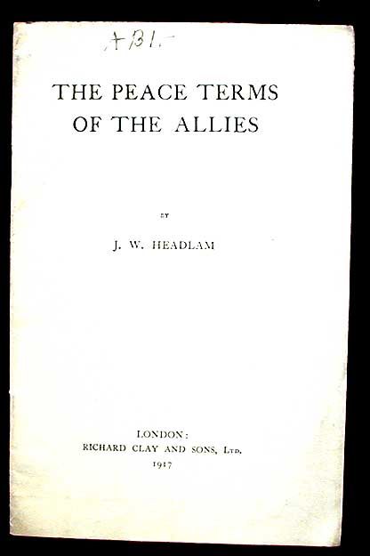 The Peace Terms of the Allies Headlam WW1 PBK 1917  