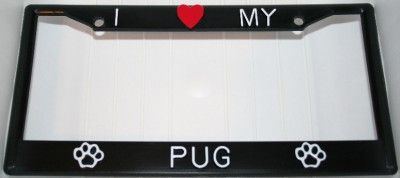 Black I Love My Pug Plastic License Plate Frame  