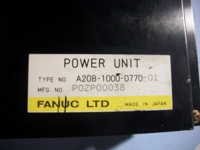 FANUC LTD POWER UNIT / TYPE NO. A20B 1000 0770 01  